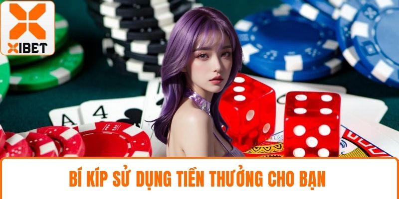 Bí kíp sử dụng tiền thưởng cho bạn