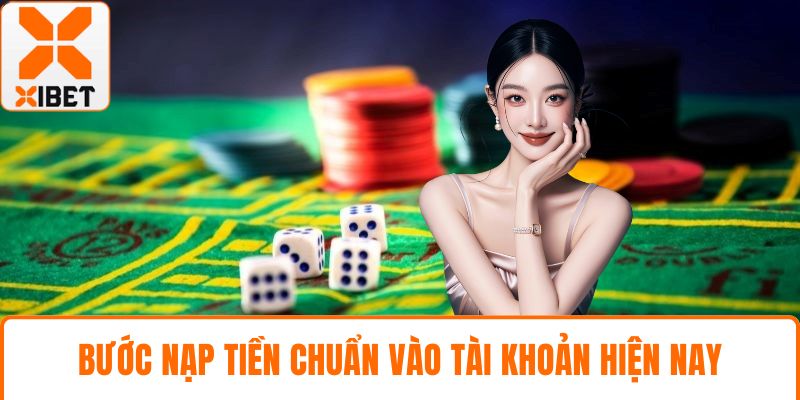 Bước nạp tiền chuẩn vào tài khoản hiện nay
