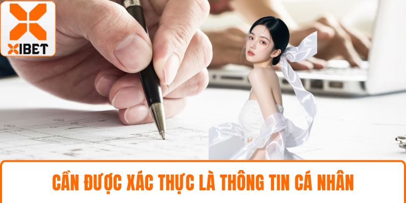 Cần được xác thực là thông tin cá nhân