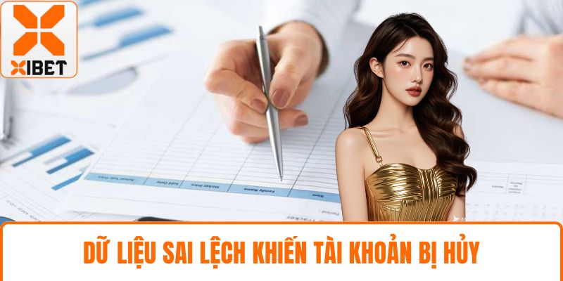 Điều Khoản Và Điều Kiện Dịch Vụ XIBET – Hướng Dẫn Đầy Đủ 2 Dữ liệu sai lệch khiến tài khoản bị hủy