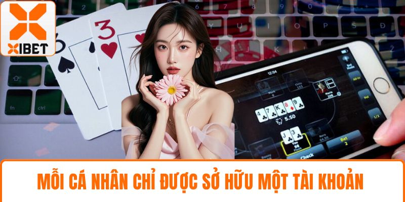 Mỗi cá nhân chỉ được sở hữu một tài khoản