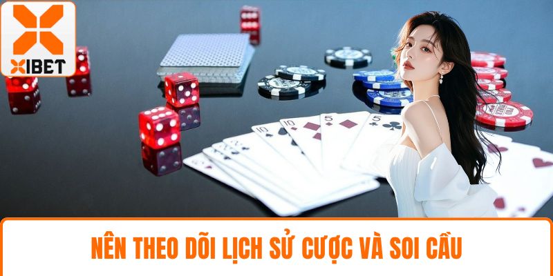 Tài Xỉu XIBET - Khám Phá Trò Chơi Xúc Xắc Hấp Dẫn Nhất 2025 5 Nên theo dõi lịch sử cược và soi cầu