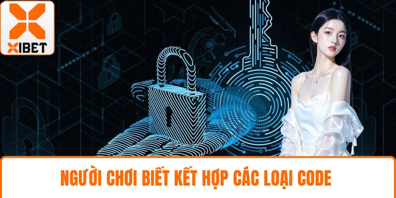 Code XIBET Siêu Khủng- Nhận Thưởng Cá Cược Hấp Dẫn 5 Người chơi biết kết hợp các loại code