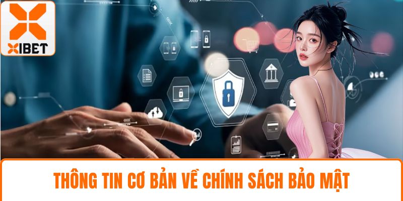 Thông tin cơ bản về chính sách bảo mật