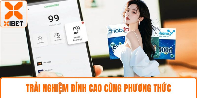 XIBET Chơi Bằng Thẻ Cào - Khám Phá Toàn Diện Phương Thức 2 Trải nghiệm đỉnh cao cùng phương thức